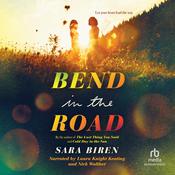 Bend in the Road by  Sara Biren audiobook