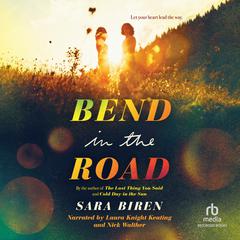 Bend in the Road by Sara Biren audiobook
