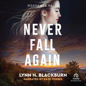 Never Fall Again by  Lynn H. Blackburn audiobook