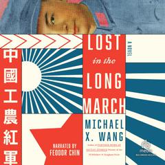 Lost in the Long March by Michael X. Wang audiobook