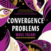 Convergence Problems by  Wole Talabi audiobook