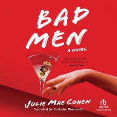Bad Men by Julie Mae Cohen audiobook