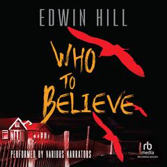 Who to Believe by Edwin Hill audiobook