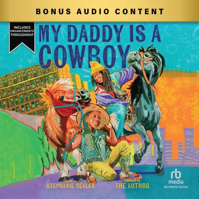 My Daddy Is a Cowboy by Stephanie Seales audiobook