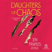 Daughters of Chaos by  Jen Fawkes audiobook