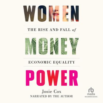 Women Money Power by Josie Cox audiobook