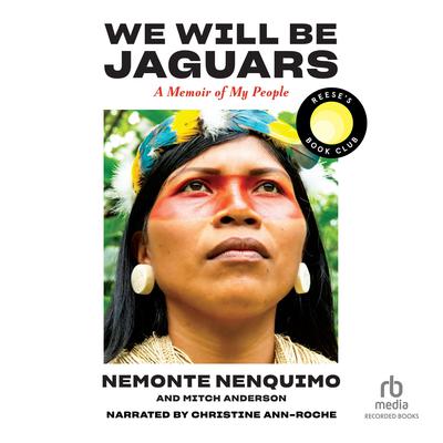 We Will Be Jaguars by Nemonte Nenquimo audiobook