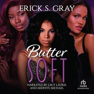 Butter Soft by Erick S. Gray audiobook