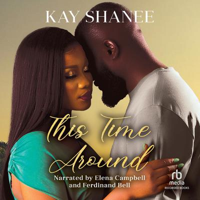 This Time Around by Kay Shanee audiobook