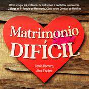 Matrimonio Difícil by  Ferris Romero audiobook