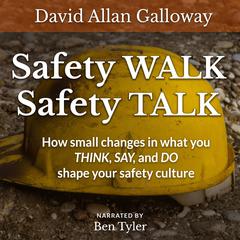 Safety WALK Safety TALK by David Allan Galloway audiobook