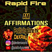 Rapid Fire I Am Affirmations by  Positivity Zone Ink audiobook