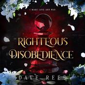 Righteous Disobedience by  Dave Reed audiobook