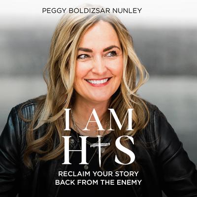 I Am His by Peggy Boldizsar Nunley audiobook