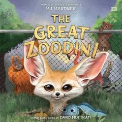 The Great Zoodini by PJ Gardner audiobook