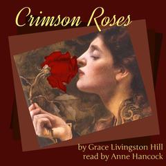 Crimson Roses by Grace Livingston Hill audiobook