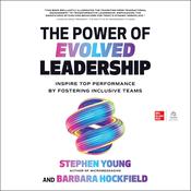The Power of Evolved Leadership by  Stephen Young audiobook