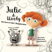 Julie and Wooly. The Case of Lulu's Disappearance - audiobook by  Maya Arrows audiobook