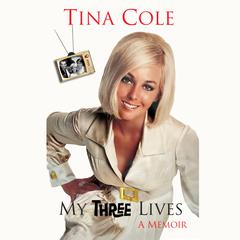 My Three Lives by Tina Cole audiobook