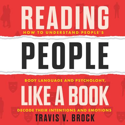 Reading People Like a Book by Travis V. Brock audiobook