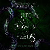 Bite the Power That Feeds by  Penelope Barsetti audiobook