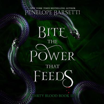 Bite the Power That Feeds by Penelope Barsetti audiobook