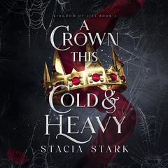 A Crown This Cold and Heavy by Stacia Stark audiobook