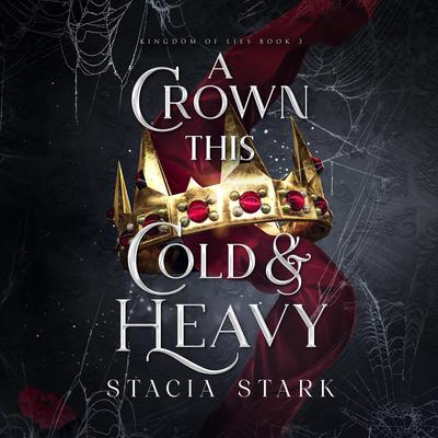 A Crown This Cold and Heavy by Stacia Stark audiobook