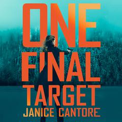 One Final Target by  Janice Cantore audiobook