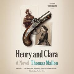 Henry and Clara by Thomas Mallon audiobook