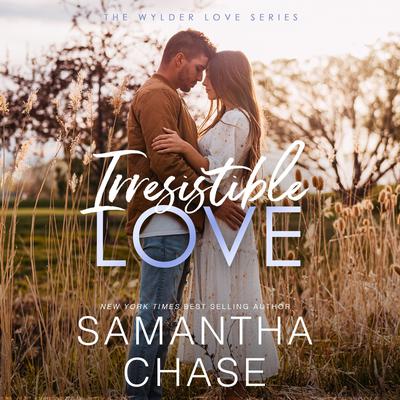 Irresistible Love by Samantha Chase audiobook