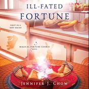Ill-Fated Fortune by  Jennifer J. Chow audiobook