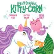 Bubbly Beautiful Kitty-Corn by  LeUyen Pham audiobook