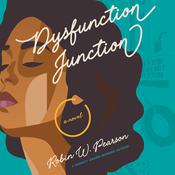 Dysfunction Junction by  Robin W. Pearson audiobook