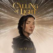 Calling of Light by  Lori M. Lee audiobook