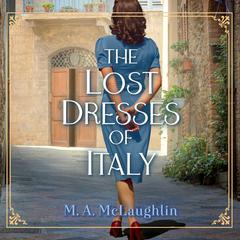 The Lost Dresses of Italy by M. A. McLaughlin audiobook
