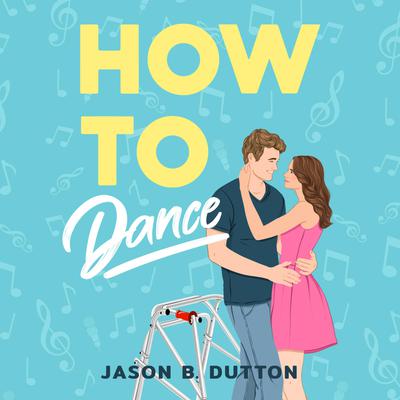 How to Dance by Jason B. Dutton audiobook