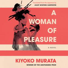A Woman of Pleasure by Kiyoko Murata audiobook