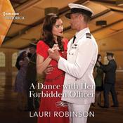 A Dance with Her Forbidden Officer by  Lauri Robinson audiobook
