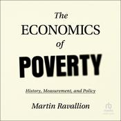 The Economics of Poverty by  Martin Ravallion audiobook
