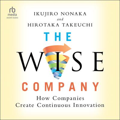 The Wise Company by Hirotaka Takeuchi audiobook