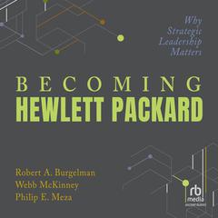 Becoming Hewlett Packard by Robert A. Burgelman audiobook