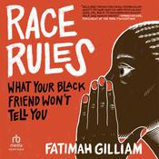 Race Rules by  Fatimah Gilliam audiobook