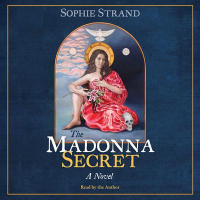 The Madonna Secret by Sophie Strand audiobook