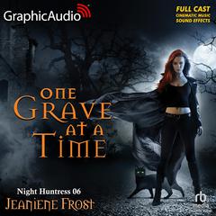 One Grave at a Time [Dramatized Adaptation] by Jeaniene Frost audiobook