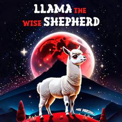 Llama the Wise Shepherd by Max Marshall audiobook