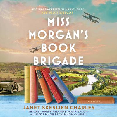 Miss Morgan's Book Brigade by Janet Skeslien Charles audiobook