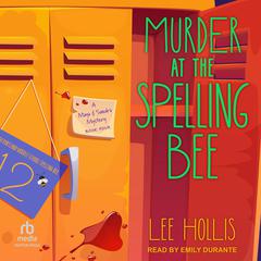 Murder at the Spelling Bee by Lee Hollis audiobook