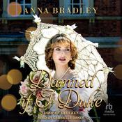 Damned If I Duke by  Anna Bradley audiobook