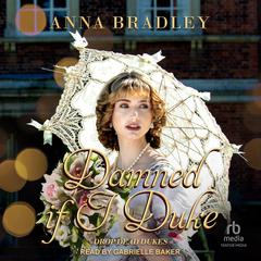 Damned If I Duke by Anna Bradley audiobook